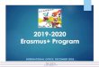 2019-2020 Erasmus+ Program - ozyegin.edu.tr · Erasmus+ grants: You may be eligible for additional grants from the enterprise or other sources. Receiving a salary or other types of