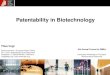 Patentability in Biotechnology · Article 52(1) EPC - Patentable Inventions European patents shall be granted for any inventions, in all fields of technology, provided that: - they