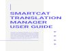 SMARTCAT TRANSLATION MANAGER USER GUIDE€¦ · For “Company” Smartcat provides a way how to manage a translation on autopilot. There are easy-to-find translation vendors, freelancers