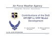 Air Force Weather Agency - ECMWF · • The next-generation mesoscale NWP modeling system for ... Major Shared Resource Centers:There are four MSRCs that currently operate large HPC