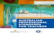 Australian Professional Standards for Te · PDF file Professional Standards for Teachers 4 Professional Knowledge 8 Professional Practice 12 Professional Engagement 18 Glossary 20
