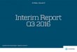 Interim Report Q3 2016 - Hellenic Shipping News …...Interim Report Q3 2016 CONTENTS Comparative figures Unless otherwise stated, all figures in parenthesis refer to the corresponding