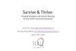 Survive & Thrive - Scale Collaborative · Surviving and thriving 3. Different organizational strategies 4. Calculate your burn rate 5. Run scenarios ... • What do we need to stop