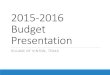 2015-2016 Budget Presentation - Vinton, Texas...• Planning, programming, budgeting system is a combination of program and performance based budgeting. Planning and cost benefit analysis