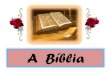 A Bíblia - ceseep.org.brBLIA.pdf · A Bíblia chegou e chega até nós, sendo Palavra de Deus e Fruto da revelação direta de Deus. Quando a Bíblia é vista assim, ela parece um