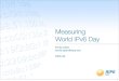 Measuring World IPv6 Day · TTM Measurements • TTM: Test Trafﬁc Measurement service – Infrastructure of 100+ machines distributed worldwide – 40+ are IPv6 enabled – High-precision