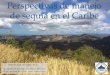 Perspectivas de manejo de sequía en el Caribepr-ccc.org/download/4perspectivas de manejo de... · de sequía en el Caribe Félix Aponte-González, Ph D. Congreso de Sequía y Cambio