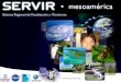 SERVIR · mesoamérica · 2013. 10. 15. · II. Adquisición de imágenes satelitales y datos de SIG •MODIS Respuesta Rápida – Ver imágenes diarias de color natural, color falso