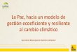 La Paz, hacia un modelo de gestión ecoeficiente y ... 2018/46… · La Paz, hacia un modelo de ... generar una cultura ciudadana de corresponsabilidad y respeto ambiental. ¿Qué