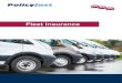Fleet Insurance - ecovers.co.uk · Fleet Insurance. 1 Welcome to Policyfast ... one of our approved repairers to contact you to arrange to collect the vehicle. Authorisation In this