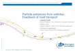 Particle emissions from vehicles : Feedback of road transport...Oct 01, 2014  · 2013 -elles 3 Forum AE – WP3 1st Meeting 10/01/2014 - Manchester Context Historically, particle
