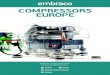 COMPRESSORS EUROPE · COMPRESSORS . EUROPE. R134a. R404A/R507/R452A. R290 R600a. Maximum energy optimization from production to product