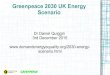 Greenpeace 2030 UK Energy Scenario€¦ · Outputs / Key outcomes Radical decarbonisation of the power sector in the UK is possible by 2030 51 - 78 gCO2/kWh No significant assumptions