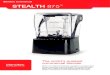 Blendtec Commercial STEALTH 875TM - Friskvand · can create custom blends with the online Blend Wizard™, then store up to 14 on the blender for one-touch operation. Built to save