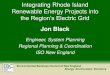 Integrating Rhode Island Renewable Energy Projects s3. ... 2014/02/12 ¢  Integrating Rhode Island Renewable