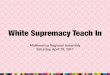 White Supremacy Teach In - UUA.org · Our history in regard to racial justice is brave enough to make you proud, tragic enough to make you cry, and inept enough to make you laugh,