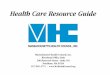 Health Care Resource Guide · Massachusetts Health Council, Inc. Riverbend Office Park 200 Reservoir Street - Suite 101 Needham, MA 02194 617-965-3711 • Health Care Resource Guide