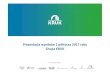 Prezentacja wyników 1 półrocza 2017 roku Grupa …...5 KRUK w 1 półroczu 2017 roku: rosnące spłaty z portfeli własnych przy utrzymaniu wysokich inwestycji oraz rozwój pozostałych