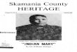 Skamania County HERITAGE · Skamania County HERITAGE Volume 16, No. 4 Reference NW-R 979,7978 SKAMANI Vol.16No.4 March1988 "Indian Mary" Will-wy-ity, daughter of Chief Tumulth