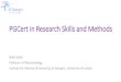 PGCert in Research Skills and Methods - 1...PGCert in Research Skills and Methods - 1 The course is suitable for a wide range of healthcare professionals, and is of particular relevance