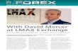 The e-Forex InTervIew David Mercer ... - LMAX Exchange Group · LMAX Exchange looks to have come. With David Mercer at LMAX Exchange Aiming high and growing fast - a unique vision