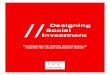 Social Designing Investment · PDF file ‘Designing Social investment’ report released in 2014 by the Design Council. The research ... • Building empathy and mutual understanding