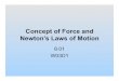 Concept of Force and Newton’s Laws of Motionweb.mit.edu/8.01t/www/materials/Presentations/...Newton’s Second Law: Strategy Treat each object in the system as a point-like object
