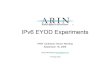 IPv6 EYOD Experiments · Adium client seemed OK - though many IM servers not reachable - e.g., google talk - though translators made available) –iChat will only work if there’s