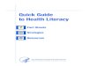 Quick Guide to Health Literacy - Amazon S3 · health literacy skills. Who is responsible for improving health literacy? The primary responsibility for improving health literacy lies