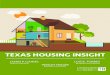 Texas Housing Insight - Texas A&M University · 3 About this Report Real Estate Center economists continuously monitor many facets of the global, national, and Texas economies. Texas