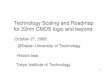 Technology Scaling and Roadmap for 22nm CMOS …1 Technology Scaling and Roadmap for 22nm CMOS logic and beyond October 27, 2008 Hiroshi Iwai Tokyo Institute of Technology @Dalian