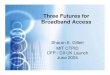 Three Futures for Broadband Accesscfp.mit.edu/publications/CFP_Presentations/Jun04/Gillett_6-04.pdf · Muni Role: Organizational Perspective FTTH Homes Passed (U.S.) 0 20,000 40,000