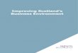 Improving Scotland s Business Environment€¦ · environment within which businesses can thrive. As well as covering a number of policy recommendations highlighted by Reform Scotland