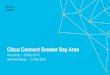 Cisco Connect Greater Bay Area€¦ · Public Cloud AWS Region 1 Site B Infra VPC EPG-1 AZ-1 AZ-2 User VPC - 1 SG-1 SG-2 VGW CSR CSR Instance-1 VPC endpoint IPSec Tunnel S3 bucket