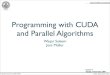 Programming with CUDA and Parallel Algorithms · Programming with CUDA, WS09 Waqar Saleem, Jens Müller Recap • Grid and block dimensions • CUDA extensions to C • built-in variables