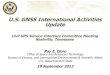 GPS: The Global Positioning System - U.S. GNSS International … · 2012. 9. 18. · •GPS-Galileo Agreement signed in 2004, ratified by EU in December 2011 –Four working groups