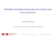 Potential of Coated Conductors for Fusion Use an EU ...Pierluigi Bruzzone CC for Fusion Use CCA, Aspen, September 12th 2016. Outside the scope of EUROfusion - Tokamak Energy, UK Aim