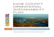 Kane County Operational Sustainability Plan...2013 Sustainable Solutions and Results for Kane County Facilities and Operations A plan to Improve Kane County’s Environmental, Economic,
