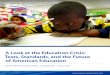 A Look at the Education Crisis: Tests, Standards, …...A Look at the Education Crisis: Tests, Standards, and the Future of American Education By Ulrich Boser, Perpetual Baffour, and