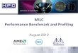 MILC Performance Benchmark and Profiling€¦ · • Workload profiling and benchmarking – Characterization for HPC and compute intense environments – Optimization for scale,