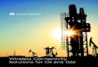 Wireless Connectivity Solutions for Oil and Gas · OIL AND GAS INDUSTRY OPERATIONS NEED TO DELIVER REAL TIME MONITORING, MEASUREMENT, AND ANALYTICS THAT OPTIMIZE PERFORMANCE AND EFFICIENCY