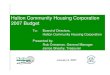 Halton Community Housing Corporation 2007 Budgetsirepub.halton.ca/councildocs/hc/10/Feb 6 2007 Halton Community H… · 2006 2006 2007 (in budget) Budget Forecast Budget $ % Total