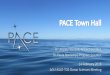 PACE Town Hall · Orbit 676.5 km, Sun sync, 1-pm MLT AN Coverage (OCI) 2-day global RF Communication Ka direct to ground, 600Mbps Key Mission Science Requirements Ground sample distance