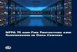 NFPA 75 and Fire Protection and Suppression in Data Centers · NFPA standards are revised periodically, many on a three year schedule. NFPA 75 is no exception to this revision cycle,