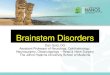 Brainstem Disorders - Neuro-ophthalmology Meeting'/2018...Brainstem Disorders Dan Gold, DO Assistant Professor of Neurology, Ophthalmology, Neurosurgery, Otolaryngology –Head & Neck