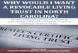 TRUST IN NORTH CAROLINA? · PROBATE AVOIDANCE One of the most compelling reasons to create a revocable living trust would be ... In 2012, Mr. Potter moved to North Carolina and opened