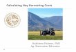Calculating Hay Harvesting Costs - WordPress.com · What are some reasons you might want to know your hay harvesting costs? Today’s machinery costs are very high.Does it pay to