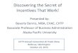Discovering the Secret of Incentives That Work! · Discovering the Secret of Incentives That Work! Presented by: Beverly Dennis, MBA, CHAE, CHTP Associate Professor of Business Administration