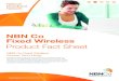 NBN Co Fixed Wireless - acnpacific.com · Ethernet over the NBN Co Fixed Wireless Network provides high-speed, reliable broadband through a professionally installed service designed