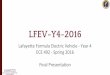 Final Presentation LFEV-Y4-2016 - Lafayette College · Final Presentation. System Overview. A1 - Cockpit Controls A2 - Safety Panel Ready-to-Drive Buzzer Pi/VSCADA/TSI_LV Box GLV_BoB